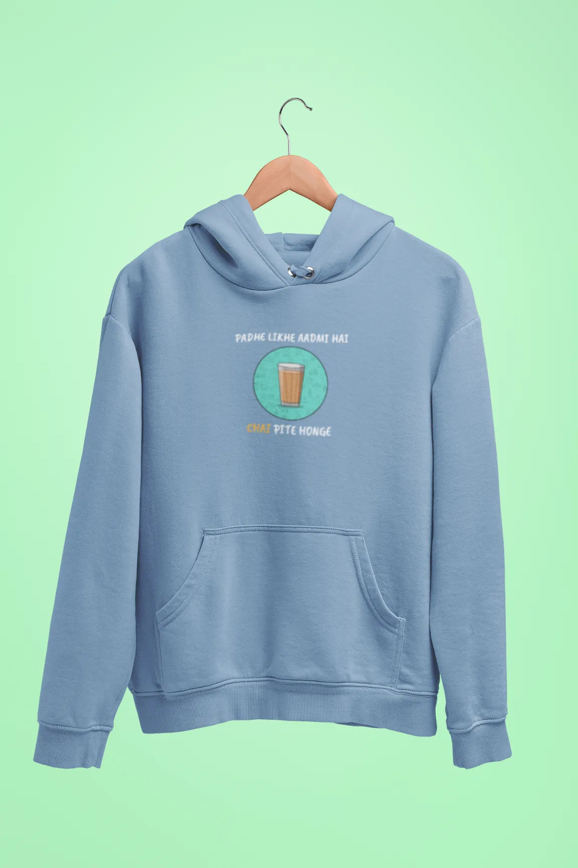 padhe likhe aadmi hai chai pite honge unisex hoodie baby blue