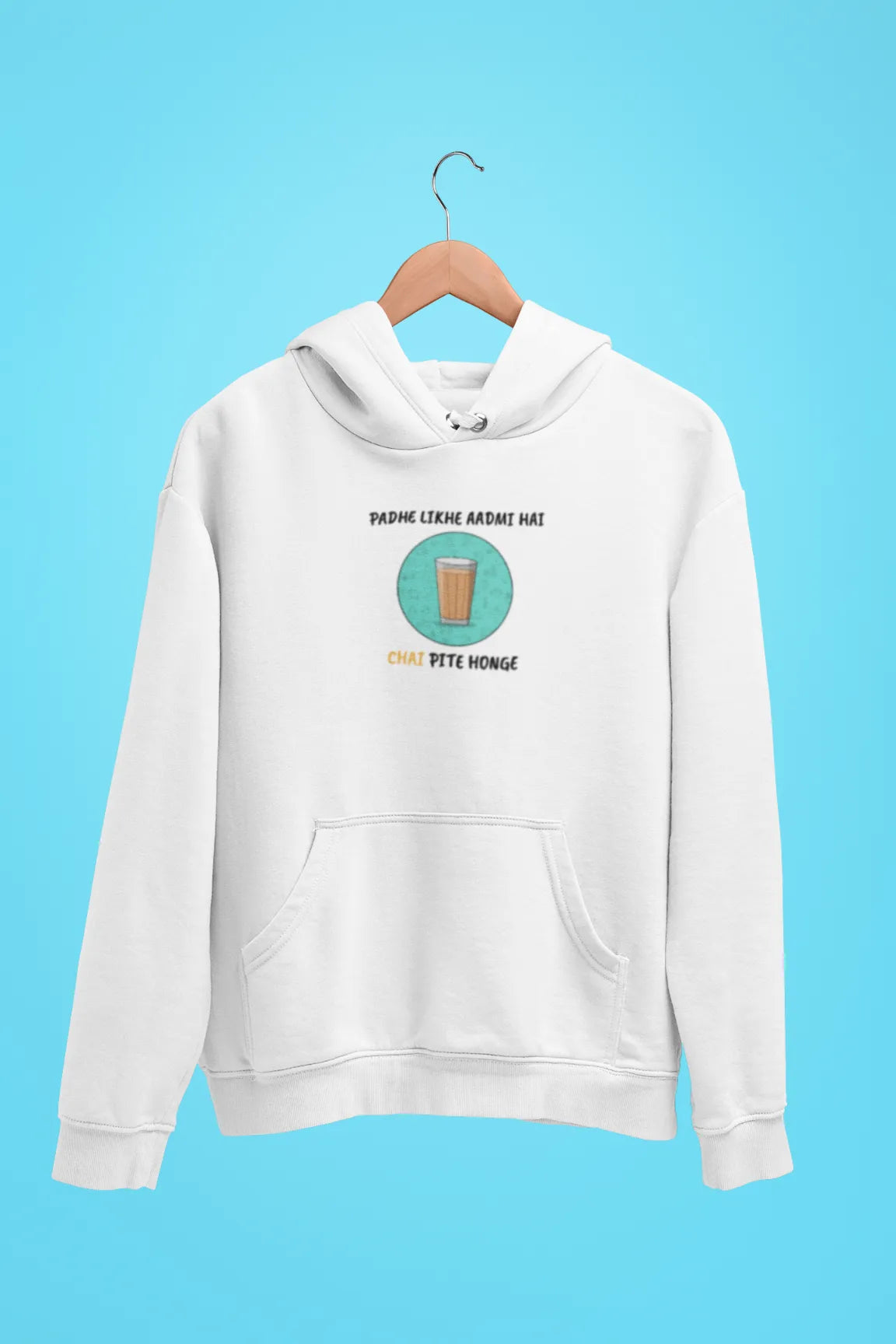 padhe likhe aadmi hai chai pite honge unisex hoodie white