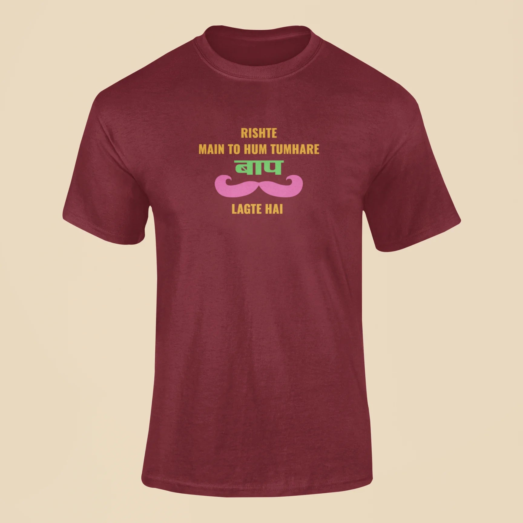 rishte main to hum tumhare baap lagte hai t shirt maroon