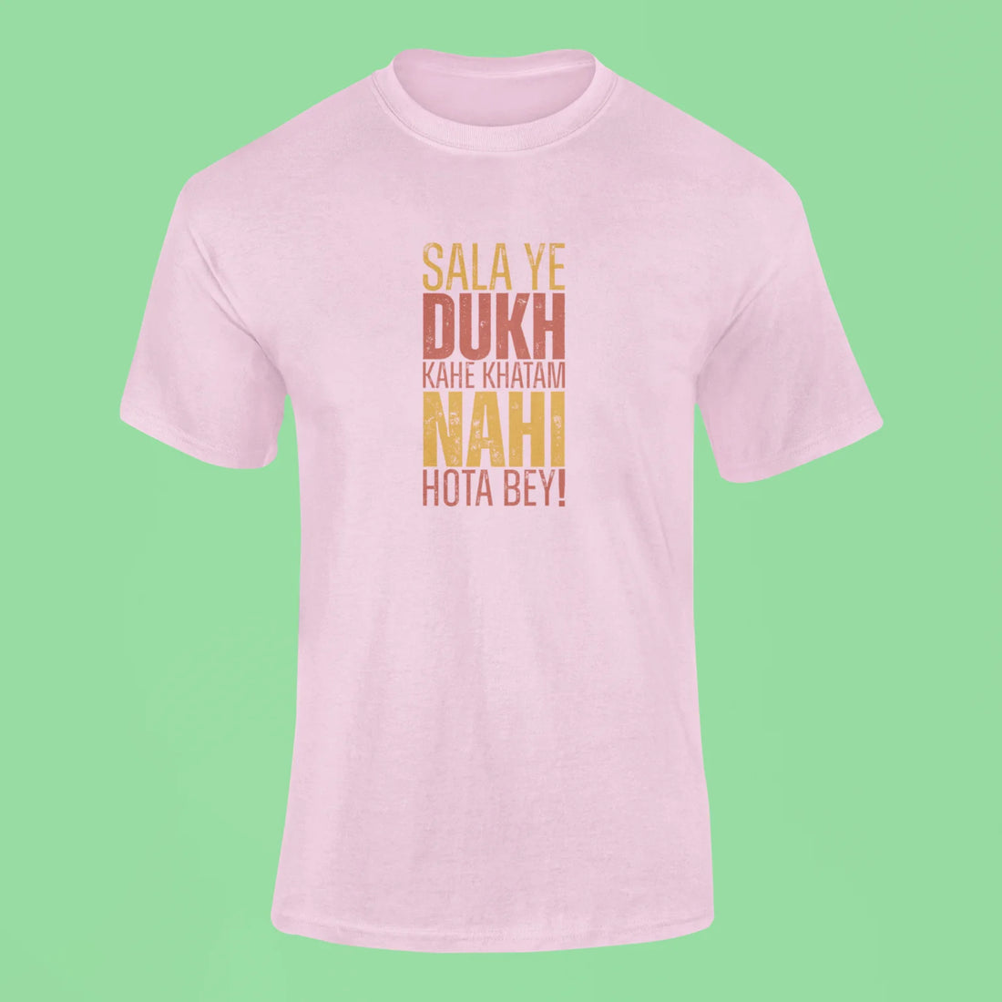 sala ye dukh kahe khatam nahi hota bey t shirt white