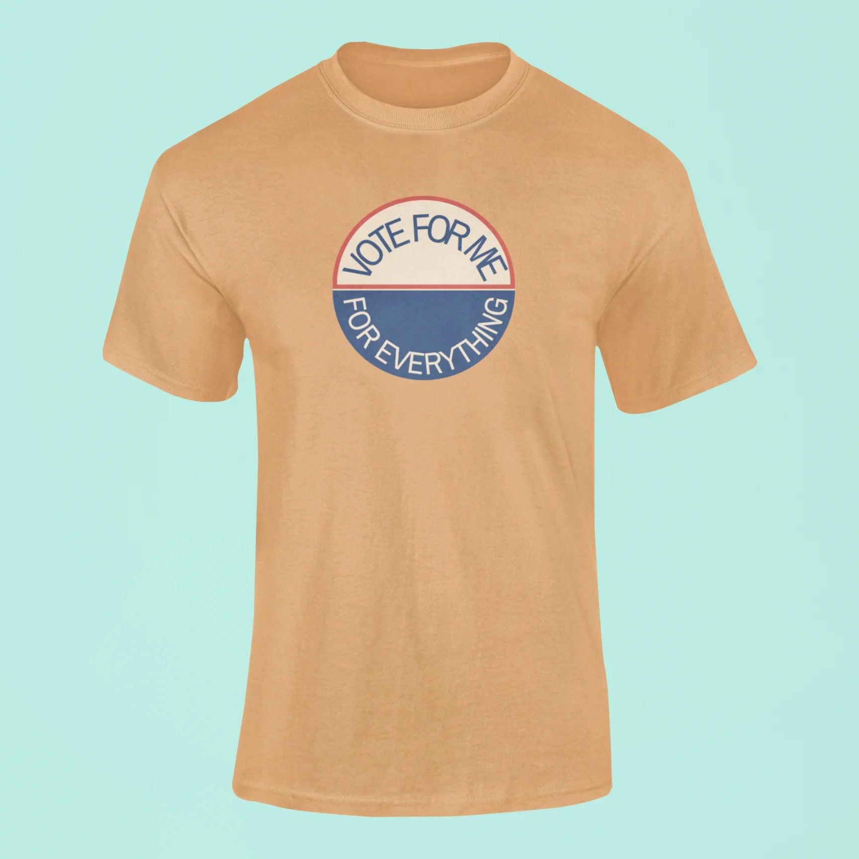 vote for me for everything t shirt mustard yellow