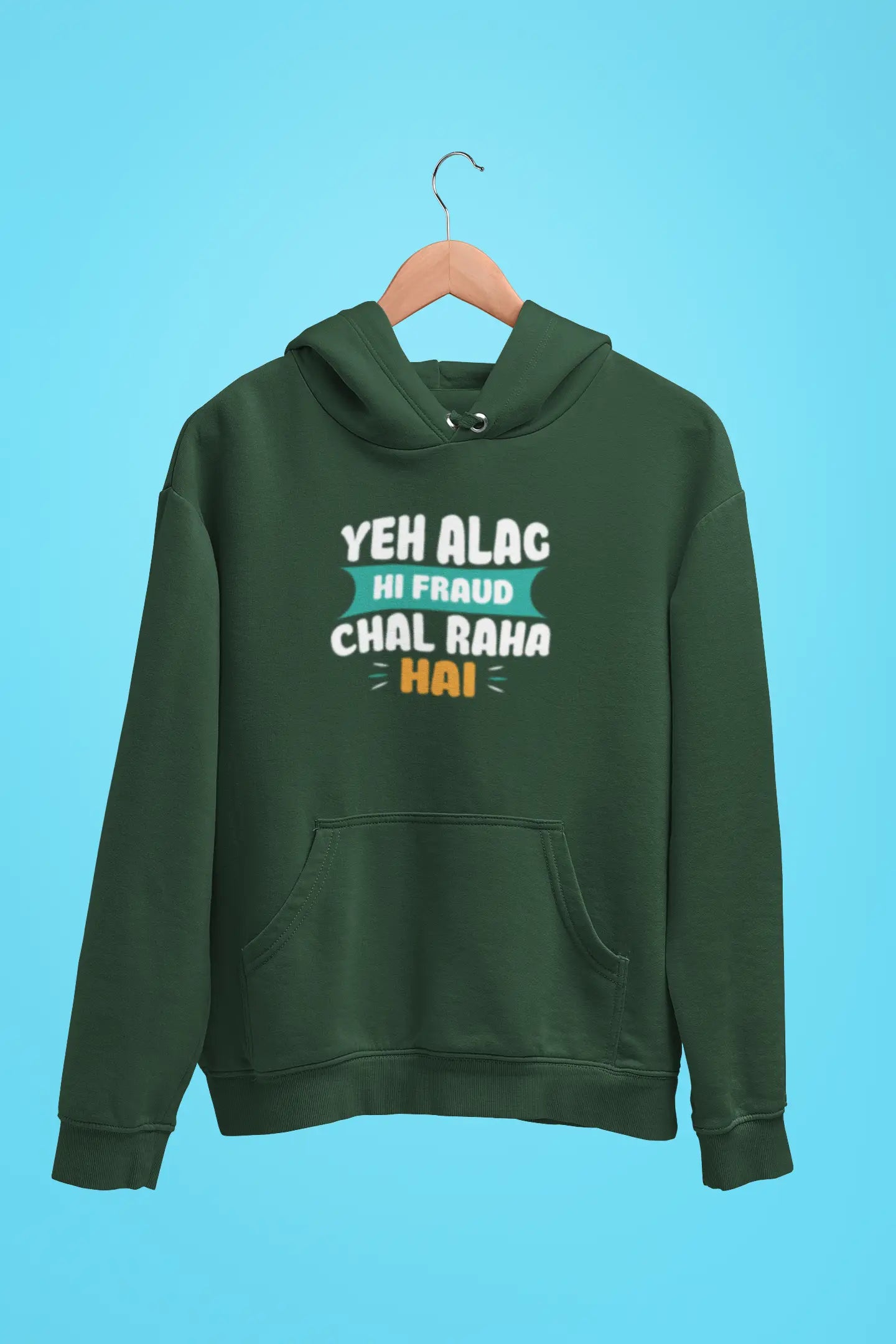 yeh alag hi fraud chal raha hai unisex hoodie green