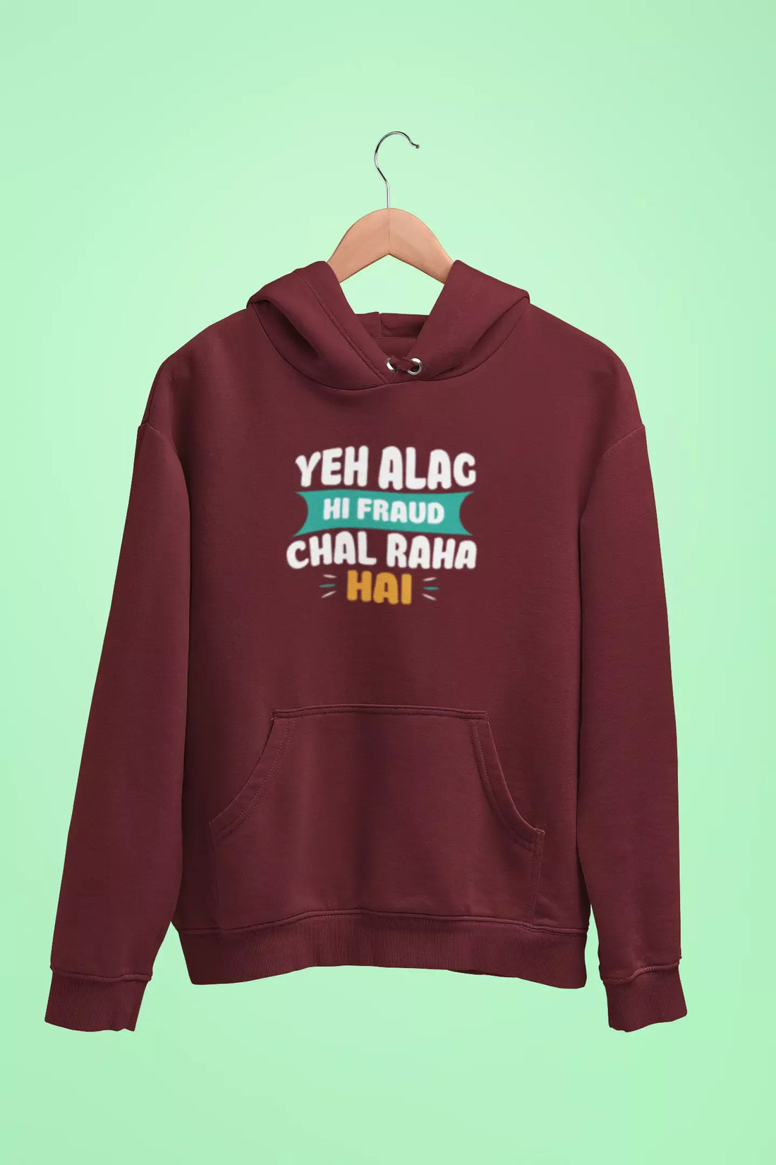 yeh alag hi fraud chal raha hai unisex hoodie maroon