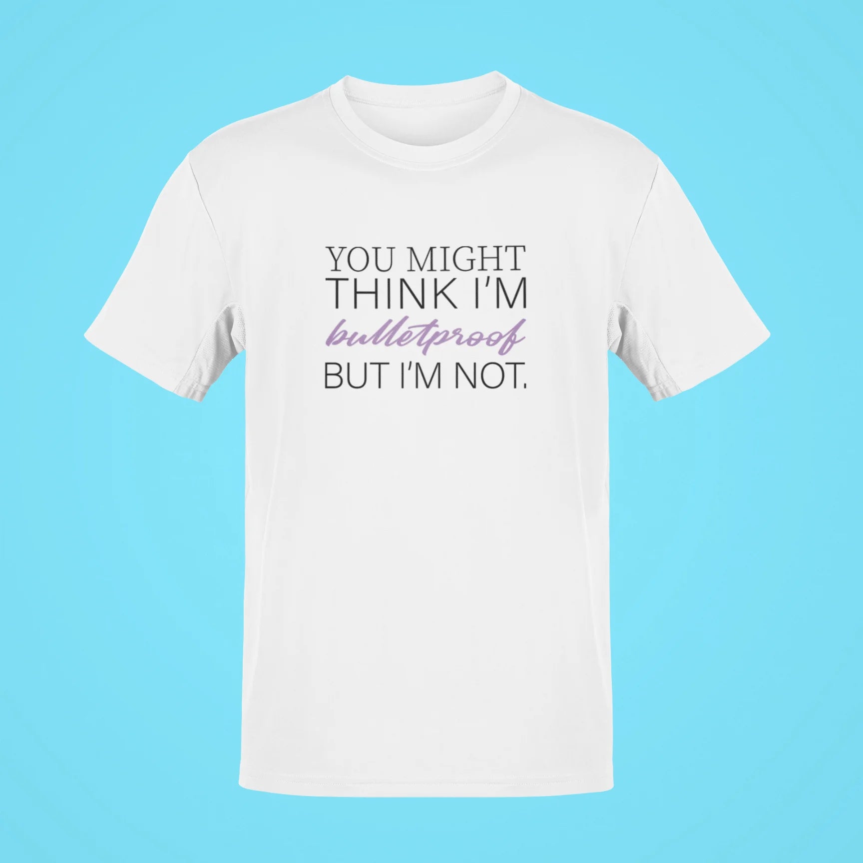 you might think im bulletproof but im not oversized t shirt white